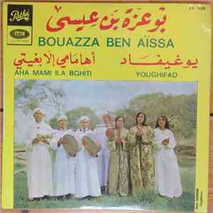 Bouazza Ben Aïssa - Aha Mami Ila Bghiti download flac