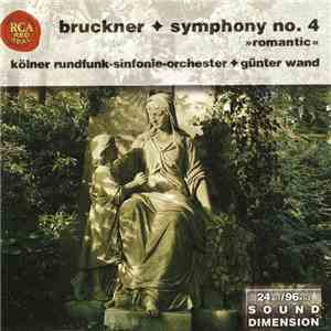 Bruckner - Günter Wand, Kölner Rundfunk-Sinfonie-Orchester - Symphony No. 4 »Romantic« download flac