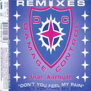 Damage Control Feat. Kathy D. - Don't You Feel My Pain (Remixes) download flac