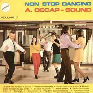 Decap Organ Antwerp - A. Decap-Sound ★ Non-Stop Dancing ★ Volume 7 download flac