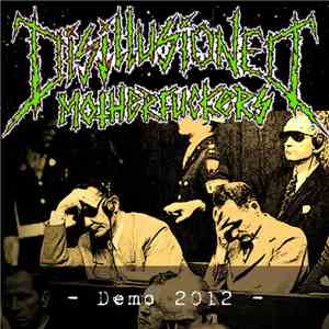 Disillusioned Motherfuckers - Demo 2012 download flac
