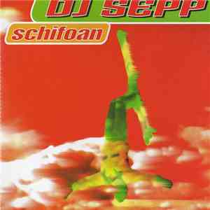 DJ Sepp - Schifoan download flac