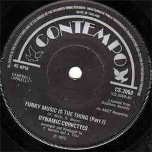 Dynamic Corvettes - Funky Music Is The Thing download flac