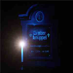 Grober Knüppel - Der Hölle Ein Licht download flac