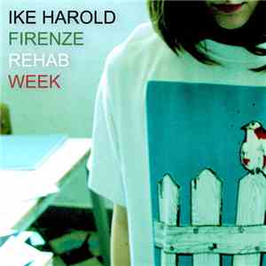 Ike Harold - Firenze rehab week download flac
