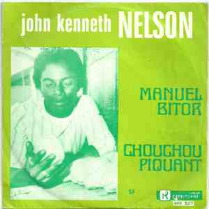 John Kenneth Nelson - Manuel Bitor / Chouchou Piquant download flac