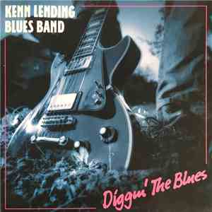 Kenn Lending Blues Band - Diggin`The Blues download flac