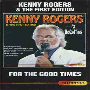 Kenny Rogers & The First Edition - For The Good Times download flac