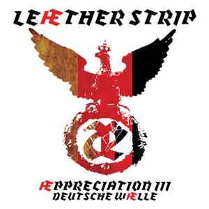 Leæther Strip - Æppreciation III - Deutsche Wælle download flac
