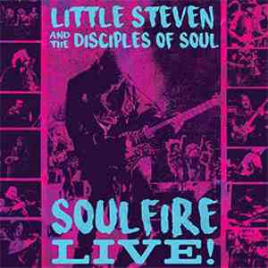 Little Steven And The Disciples Of Soul - Soulfire Live! download flac