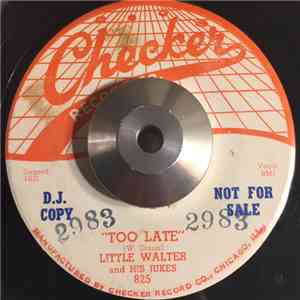 Little Walter And His Jukes - Too Late download flac