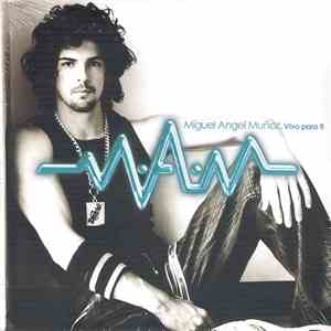 Miguel Ángel Muñoz - Vivo Para Ti download flac