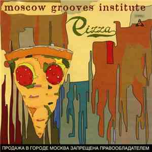 Moscow Grooves Institute - Pizza download flac