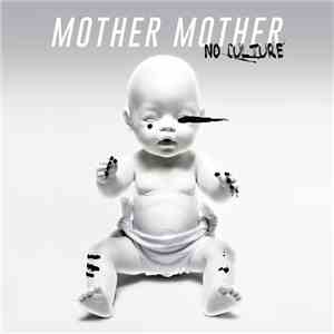 Mother Mother - No Culture download flac