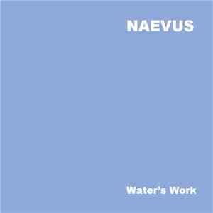 Naevus - Water's Work download flac
