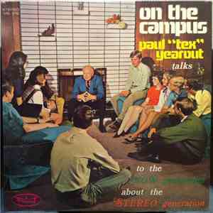 Paul "Tex" Yearout - On The Campus - Paul "Tex" Yearout Talks To The Now Generation About The Stereo Generation download flac