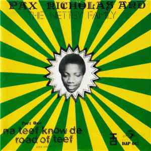 Pax Nicholas And The Nettey Family - Na Teef Know De Road Of Teef download flac