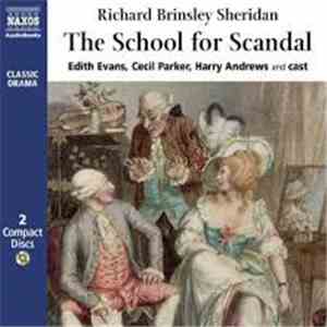 Richard Brinsley Sheridan, Edith Evans, Cecil Parker , Harry Andrews And Cast - The School For Scandal download flac