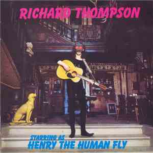 Richard Thompson - Henry The Human Fly FLAC album