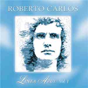 Roberto Carlos - Linea Azul Vol. 01 - La Distancia FLAC album