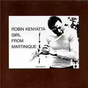Robin Kenyatta - Girl From Martinique download flac