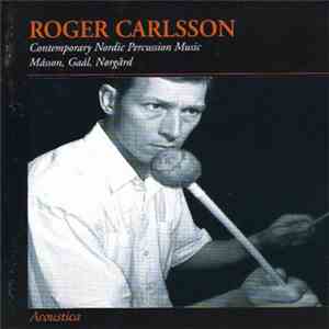 Roger Carlsson - Contemporary Nordic Percussion Music download flac
