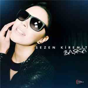 Sezen Kiremit - Başka download flac