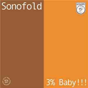 Sonofold - 3% Baby !!! download flac