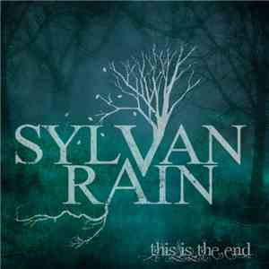 Sylvan Rain - This Is The End download flac