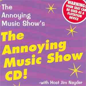 The Annoying Music Show - The Annoying Music Show CD! download flac