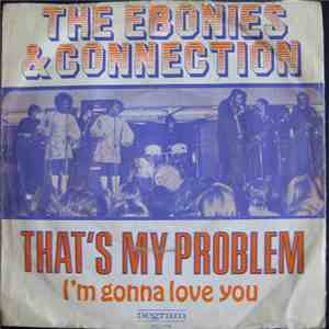 The Ebonies & Connection - That's My Problem download flac