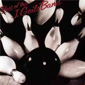 The J. Geils Band - Best Of The J. Geils Band download flac