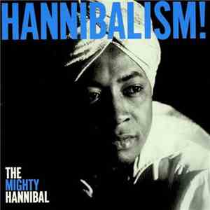 The Mighty Hannibal - Hannibalism! download flac