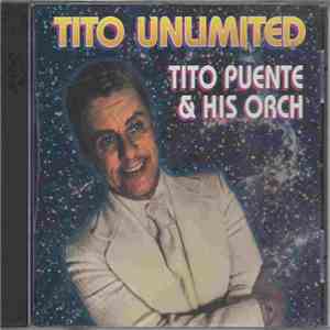 Tito Puente & His Orch. - Tito Unlimited download flac