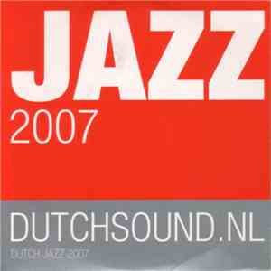 Various - Dutch Jazz 2007 Dutchsound NL download flac