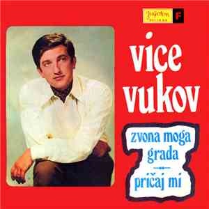 Vice Vukov - Zvona Moga Grada / Pričaj Mi download flac