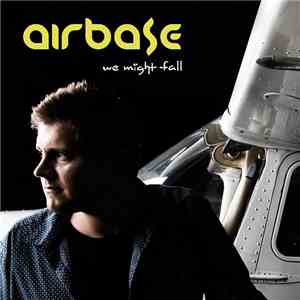 Airbase - We Might Fall download flac