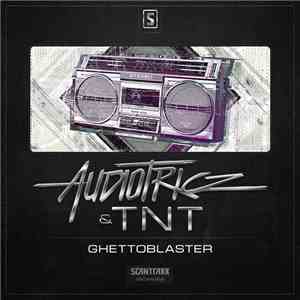 Audiotricz & TNT  - Ghettoblaster download flac