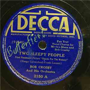 Bob Crosby And His Orchestra - Two Sleepy People / Wait 'Till My Heart Finds Out download flac