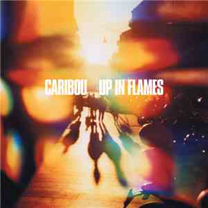 Caribou - Up In Flames download flac