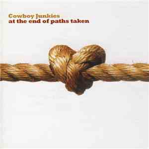Cowboy Junkies - At The End Of Paths Taken download flac