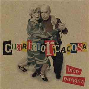 Cuarteto Ricacosa - Bien Parejito download flac