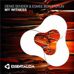 Denis Sender & Esmee Bor Stotijn - My Witness download flac