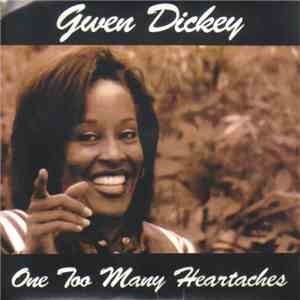 Gwen Dickey - One Too Many Heartaches download flac