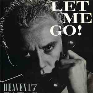Heaven 17 - Let Me Go! download flac