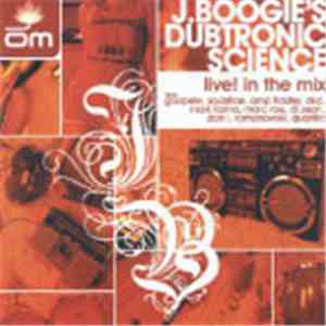 J. Boogie's Dubtronic Science - Live! In The Mix FLAC album