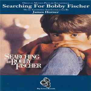 James Horner - Searching For Bobby Fischer (Original Motion Picture Soundtrack) download flac
