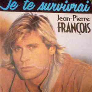 Jean-Pierre François - Je Te Survivrai download flac