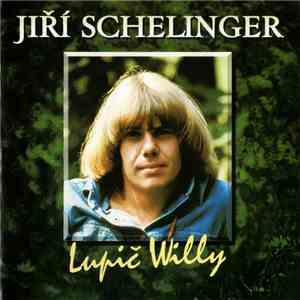 Jiří Schelinger - Lupič Willy (Rock Komplet 1976-80) download flac
