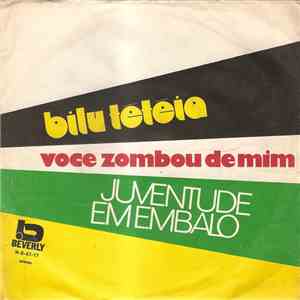 Juventude Em Embalo - Bilu Tétéia / Você Zombou De Mim download flac
